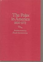 The Poles in America 1608-1972: A Chronology and Fact Book (Ethnic Chronology Series, No. 9) 0379005026 Book Cover