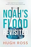 Noah's Flood Revisited: New Depths of Insight from Science and Scripture