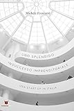  Uno splendido insuccesso imprenditoriale (Italian Edition)