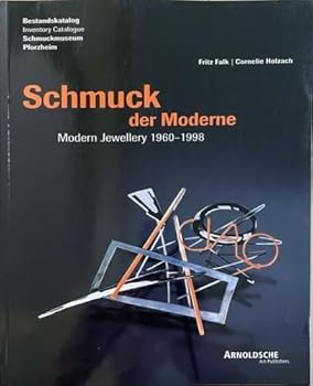 Hardcover Schmuck der Moderne, 1960-1998: Bestandskatalog der modernen Sammlung des Schmuckmuseums Pforzheim / Modern Jewellery, 1960-1998: Catalogue of the Modern Collection in the Schmuckmuseum Pforzheim Book
