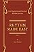 Rhythm Made Easy Vol. 1: 100 Progressive and Practical Rhythm Exercises (Volume 1)