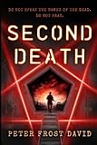 Second Death: Do not speak the names of the dead. Do not pray.