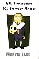 ESL Shakespeare, 101 Everyday Phrases 1575258641 Book Cover