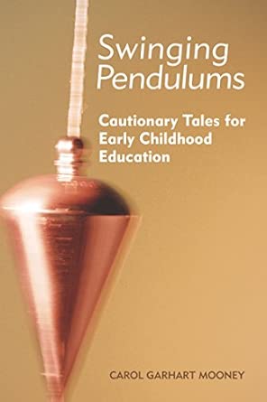 Swinging Pendulums: Cautionary Tales for Early Childhood Education book cover