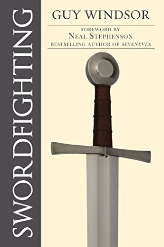Amazon Com Swordfighting For Writers Game Designers And Martial Artists Ebook Windsor Guy Stephenson Neal Kindle Store