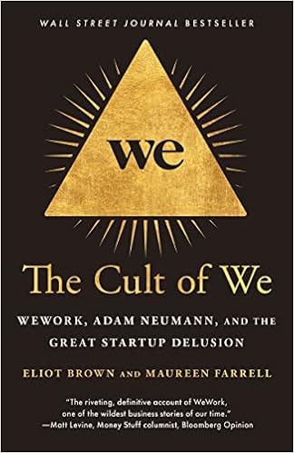 The Cult of We: WeWork, Adam Neumann, and the Great Startup Delusion book cover