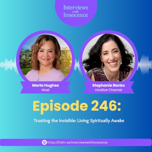 Episode 246 - Trusting the Invisible: Living Spiritually Awake with Stephanie Banks Podcast Por arte de portada