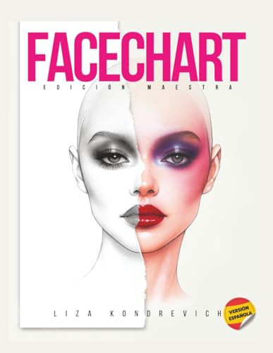 The Facechart Book – Edición Maestra: El Manual Completo Sobre Face Charts de Maquillaje (Spanish Edition)
