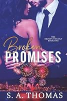 Broken Promises: Never Break: Hearts, Promises & Trust! (The Broken Trilogy) B09PP2WC55 Book Cover
