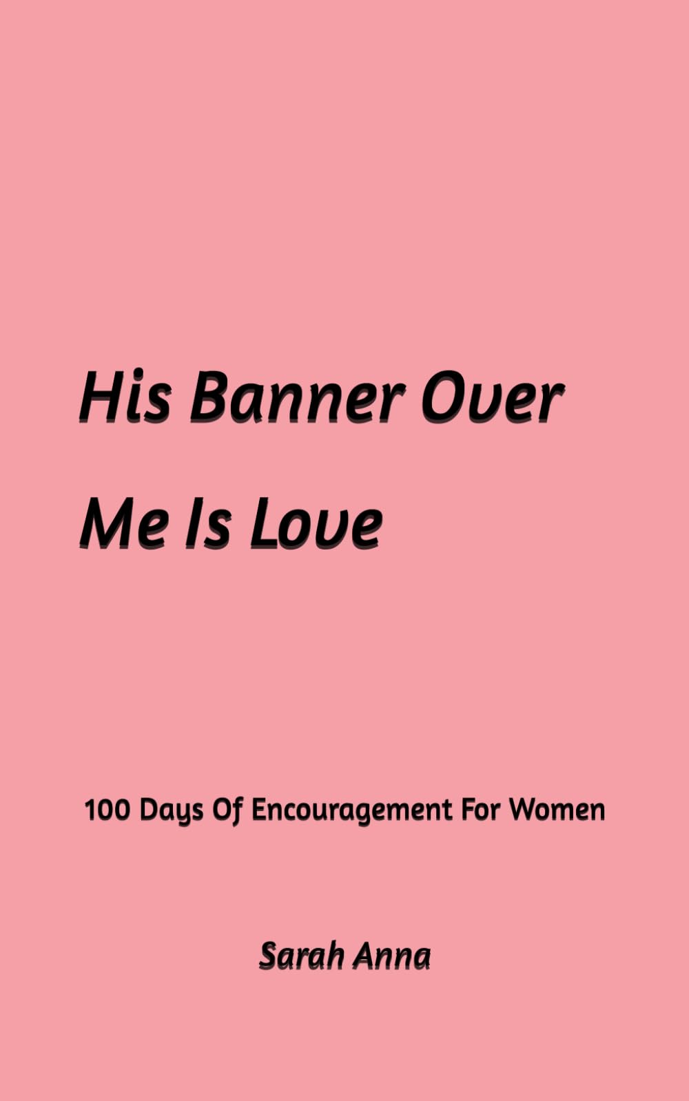 His Banner Over Me Is Love