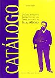  Catálogo sistemático descriptivo de las obras musicales de Isaac Albéniz