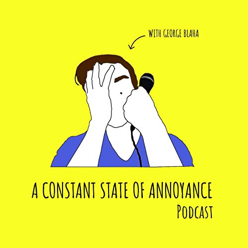 A Constant State Of Annoyance Podcast cover art