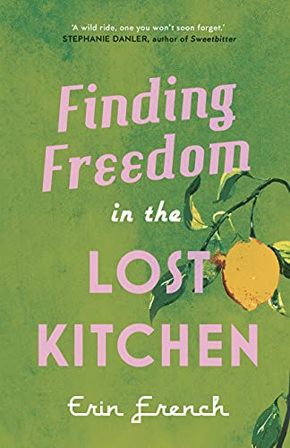 Finding Freedom in the Lost Kitchen 071126533X Book Cover