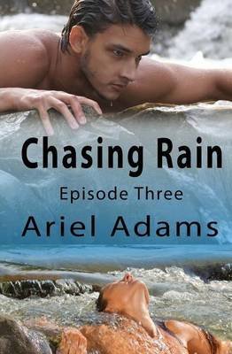 [(Chasing Rain Episode 3 : A Tropical Vampire/Shifter Romance)] [By (author) Ariel Adams] published on (October, 2014)