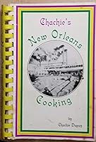 Chachie's New Orleans cooking 0961353139 Book Cover