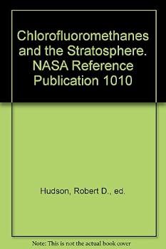 Paperback Chlorofluoromethanes and the Stratosphere. NASA Reference Publication 1010 Book