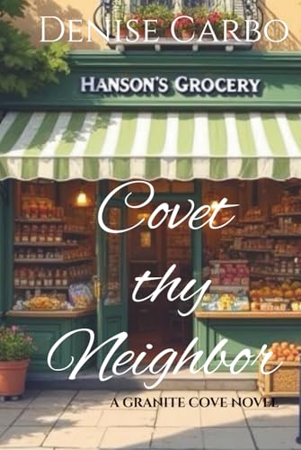 Covet thy Neighbor (Granite Cove)