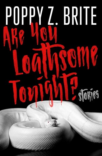 Are You Loathsome Tonight?: Stories