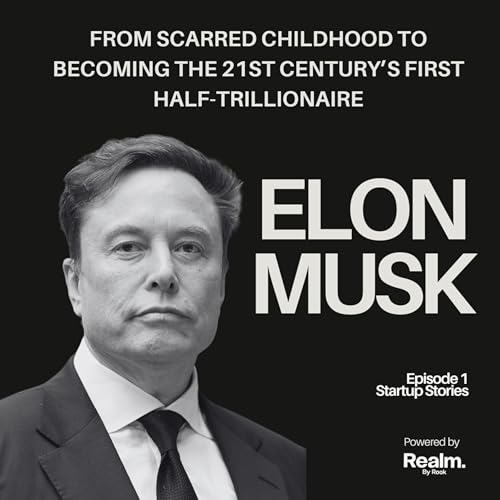 Page de couverture de ELON: From Scarred Childhood to Becoming the 21st Century’s First Half-Trillionaire