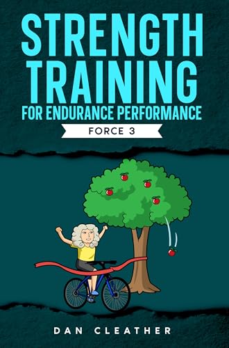 Strength Training for Endurance Performance: Force 3