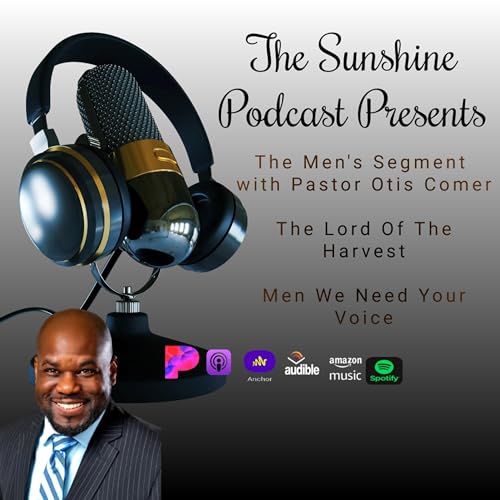 Men's Segment with Pastor Otis Comer-The Lord of the Harvest