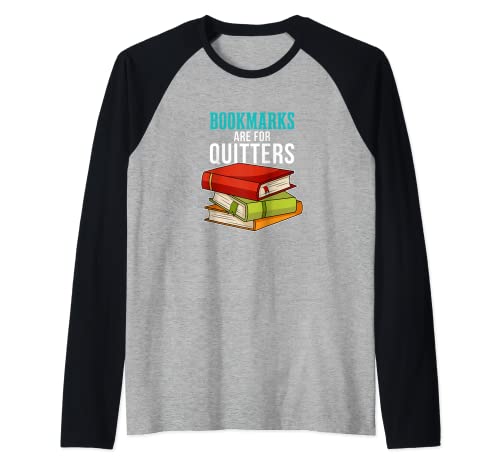 Bookmarks Are For Quitters I Fun Sarcastic Book Raglan Baseball Tee