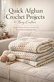 Quick Afghan Crochet Projects for Busy Crafters: Simple Blanket Patterns Designed for Fast and Enjoyable Stitching