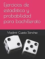 Ejercicios de Estad?stica y Probabilidad para Bachillerato 1520304862 Book Cover