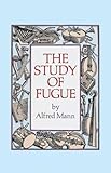 The Study of Fugue (Dover Books on Music)