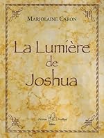 la lumière de joshua 2923438116 Book Cover