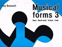 Musical Forms: Book 3 - Opera, Church Music, Oratorios, Lieder 0582331765 Book Cover