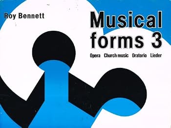 Paperback Musical Forms: Book 3 - Opera, Church Music, Oratorios, Lieder Book
