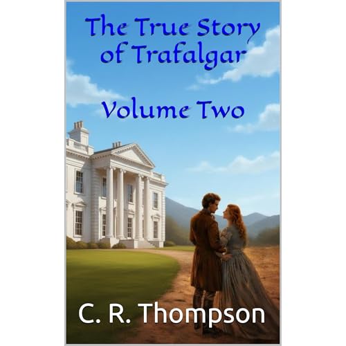 The True Story of Trafalgar; Volume Two Audiolibro Por C. R. Thompson arte de portada