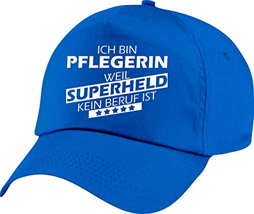 Shirtstown - Gorra de béisbol con texto en alemán 'Ich Bin Pflegerin, weil Superheld kein Beruf ist Cap, gorro, sombrero, formación, trabajo, graduación, compañera, jef, jefin' azul cobalto Talla única