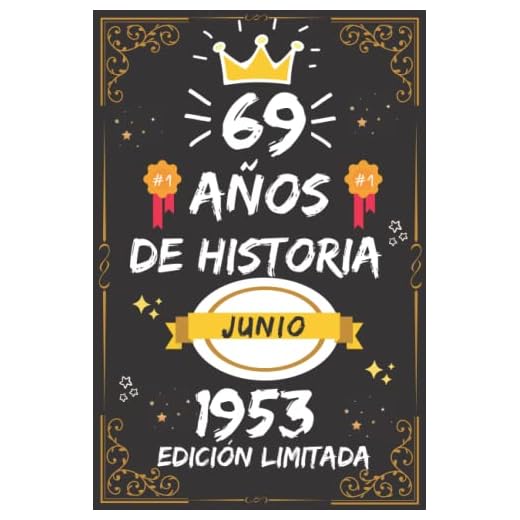 CUADERNO, 69 AÑOS DE HISTORIA JUNIO 1953 EDICIÓN LIMITADA: Regalo de 69 cumpleaños para mujeres y hombres, ideas de 69 cumpleaños... un cumpleaños... ... regalo de 69 cumpleaños para él/ella.