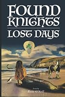 Found Knights Lost Days null Book Cover