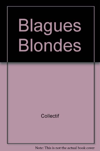 BLAGUES BLONDES