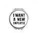 I Want A New Employee Hand Compact Mirror Round Portable Pocket Glass