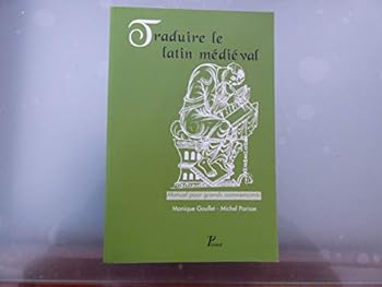 Hardcover Traduire le latin médiéval: Manuel pour grands commençants. [French] Book