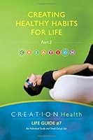 Creating Healthy Habits for Life, Part 2: CREATION Health Life Guide #7 OUTLOOK 0983988137 Book Cover