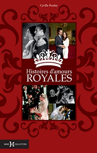 Télécharger Histoires d'amours royales Livre PDF Gratuit