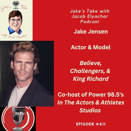 Jake Jensen TALKS &lsquo;Challengers,&rsquo; &lsquo;Believe&rsquo; & Radio Show | JTWJE EP 411