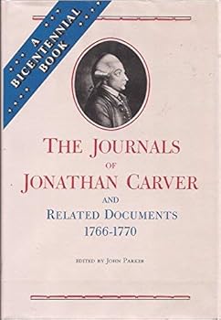 Hardcover The Journals of Jonathan Carver and Related Documents, 1766-1770 Book