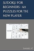 SuDoKu for Beginners - 60 Puzzles for the new player B0F5MSZ3KN Book Cover