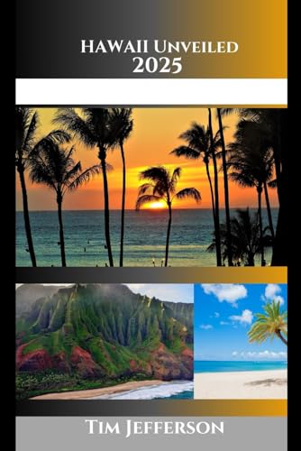 Hawaii Unveiled 2025