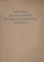 The book of the Gospels at the oecumenical councils. B002Y5Q3FK Book Cover