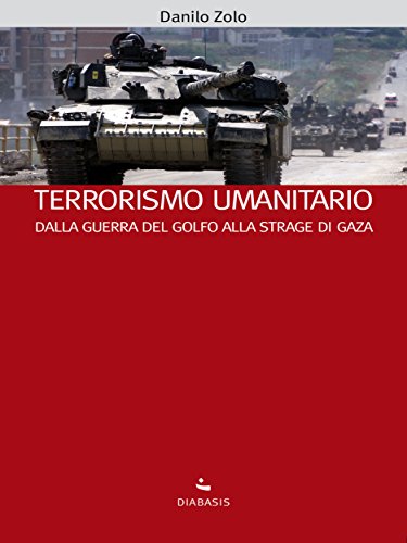 Terrorismo umanitario: Dalla guerra del Golfo alla strage di Gaza (I muri bianchi) Terrorismo umanitario: Dalla guerra del Golfo alla strage di Gaza (I muri bianchi)