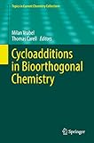 carell thomas  Cycloadditions in Bioorthogonal Chemistry (Topics in Current Chemistry Collections) (English Edition)