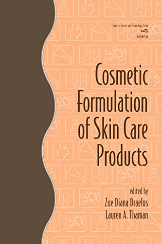 Cosmetic Formulation of Skin Care Products (Cosmetic Science and Technology Series Vol. 30)