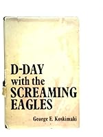 D-Day with the Screaming Eagles. B0162VBLJO Book Cover